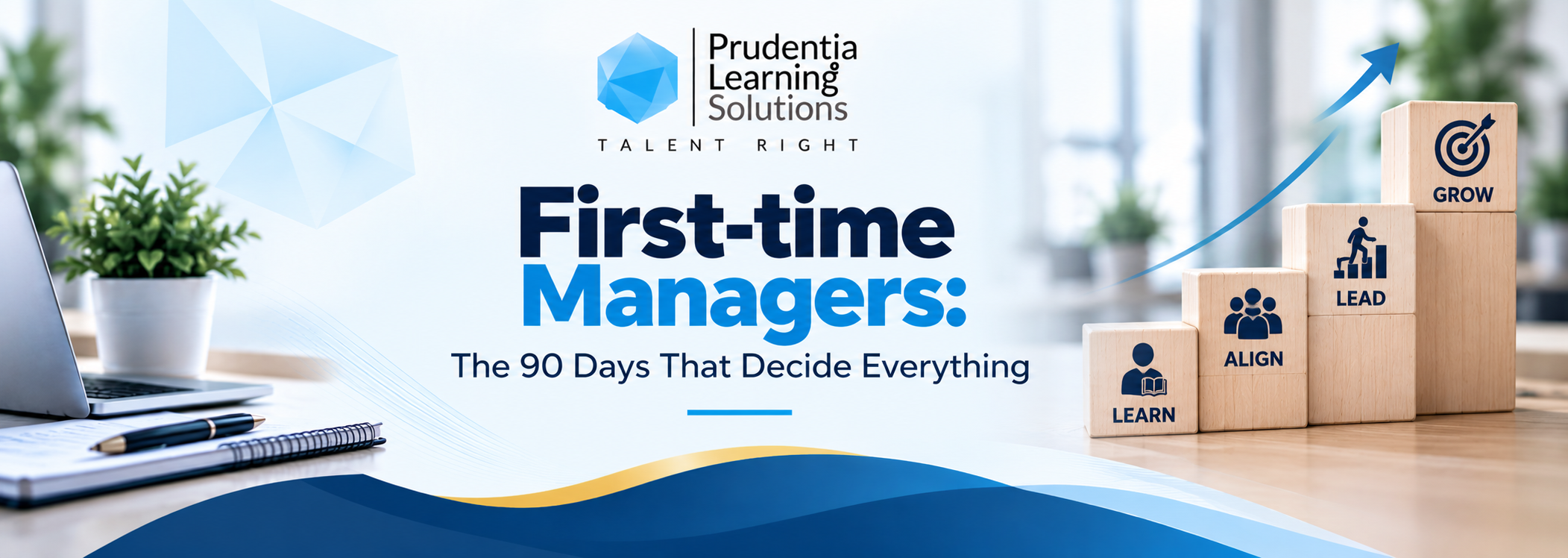 First-time managers: the 90 days that decide everything